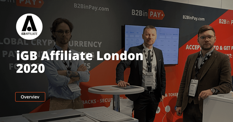 B2BinPay Completes Successful iGB Affiliate London 2020 Expo