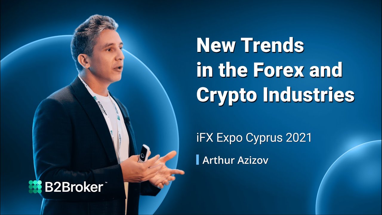 iFX Expo Cyprus 2021: CEO Arthur Azizov Keynote Speech