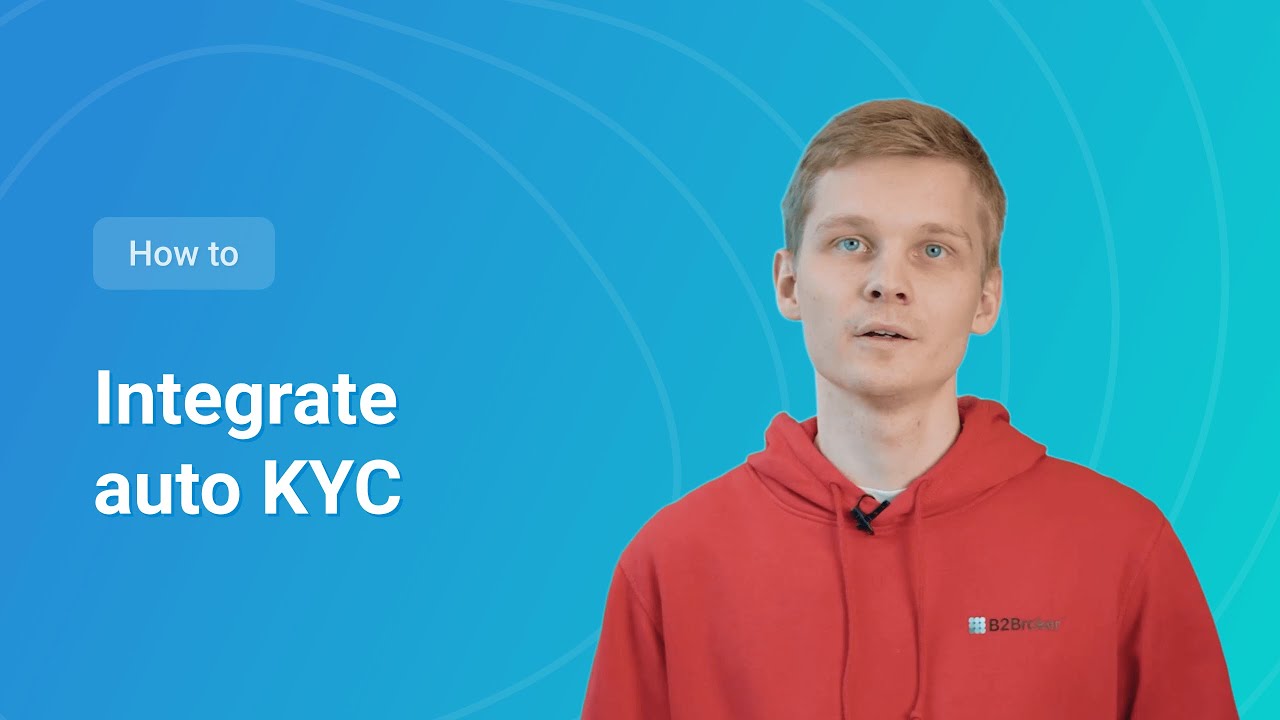 How to Integrate Auto KYC into B2Core
