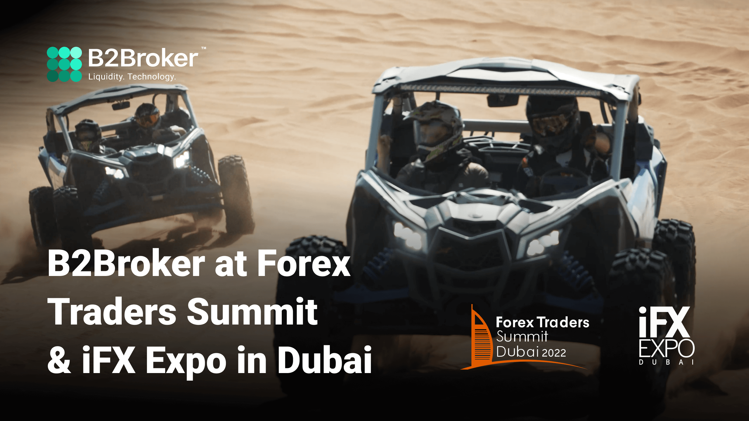 Forex Traders Summit & IFX Expo 2022 Dubai. The B2Broker Recap