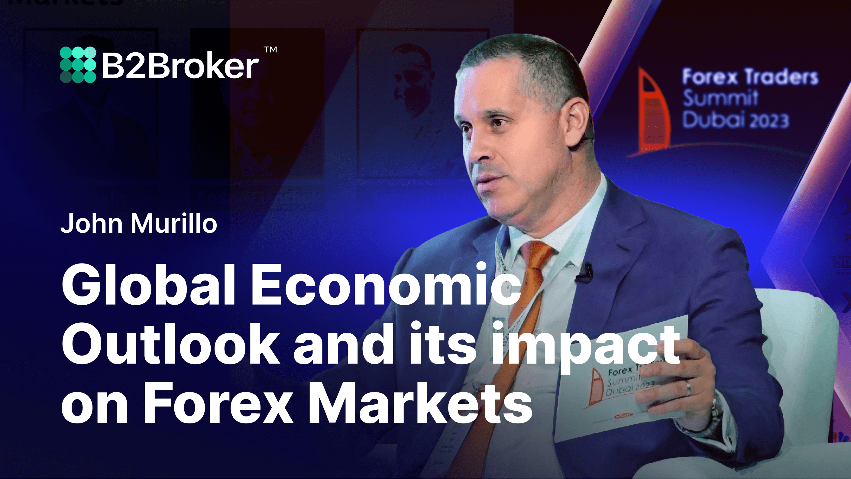 Forex Traders Summit 2023 | Global Economic Outlook & Its Impact on Forex Markets