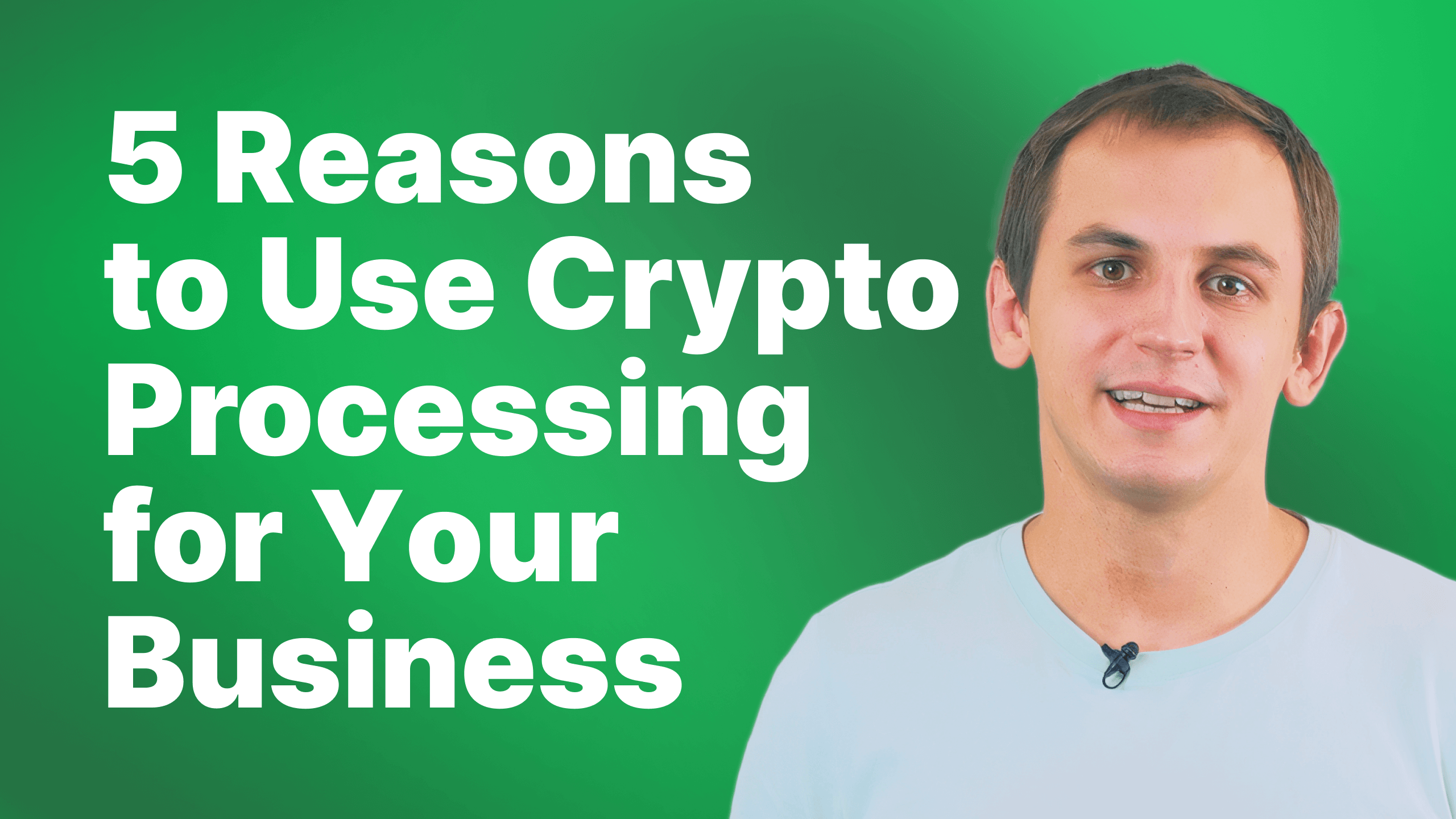 5 main reasons to use crypto processing solutions for your business