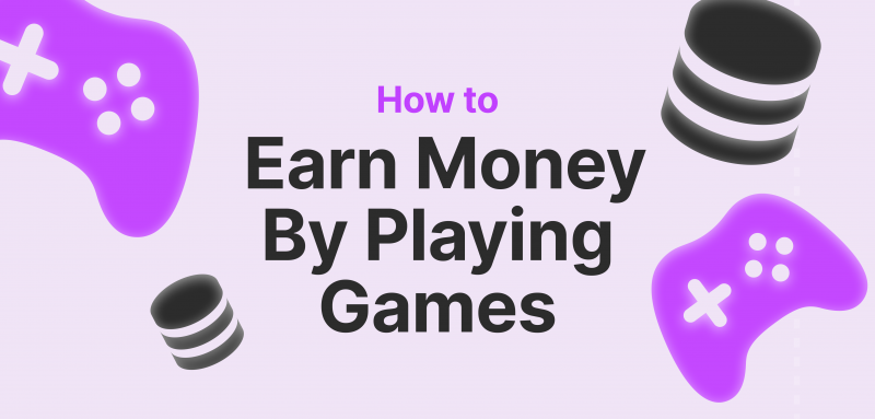 How To Earn Money By Playing Games - Play-To-Earn Gaming