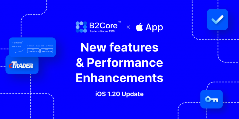 B2Core iOS v1.20 Integrates with cTrader, Enhancing Mobile Trading Standards