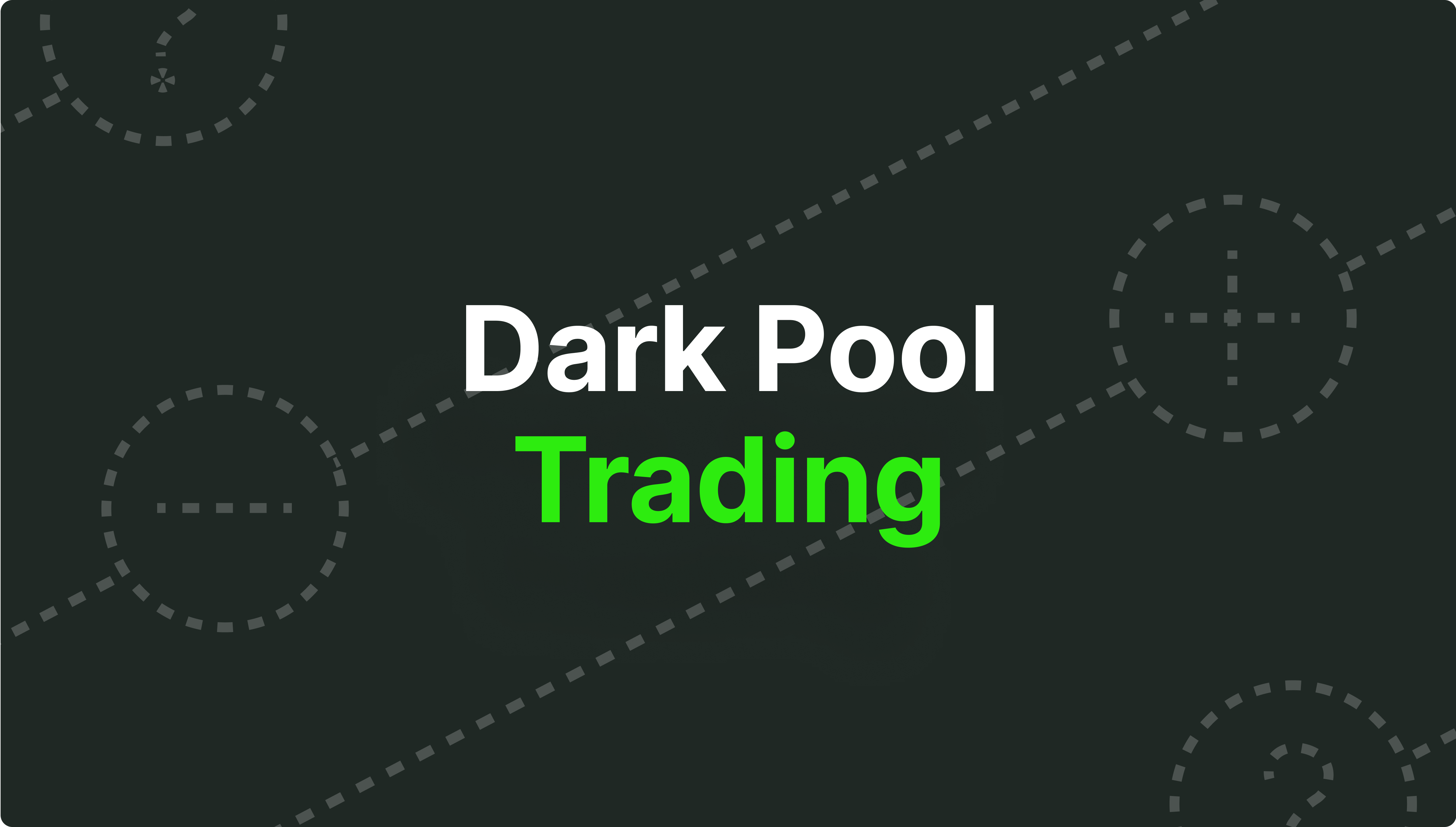 https://media.b2broker.com/app/uploads/2023/12/Dark-Pool-Trading-How-Do-These-Ambiguous-Markets-Work.png