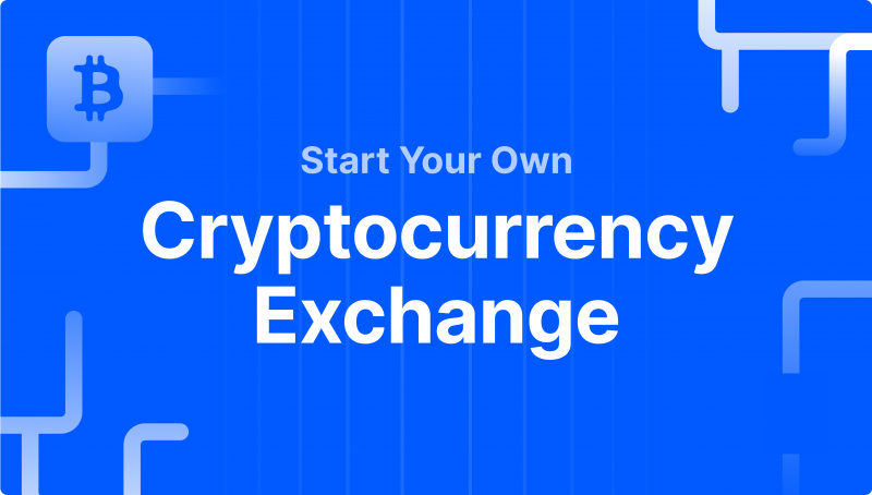 Useful Tips on How to Start Your Own Cryptocurrency Exchange