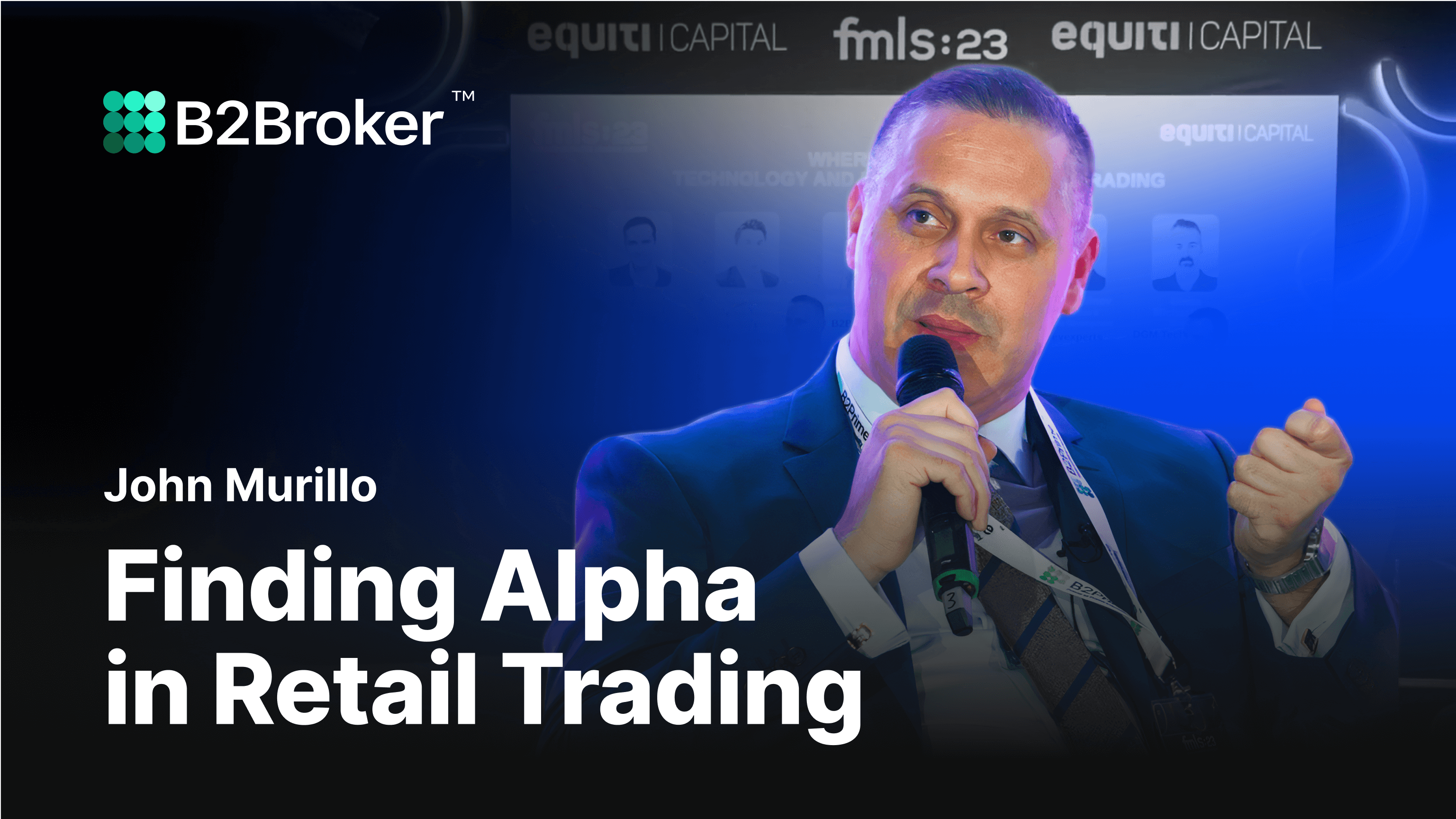 Where’s The Alpha? Technology and Products in Retail Trading | B2BROKER at FMLS 2023