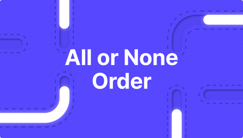 How to Properly Utilise the All or None Orders