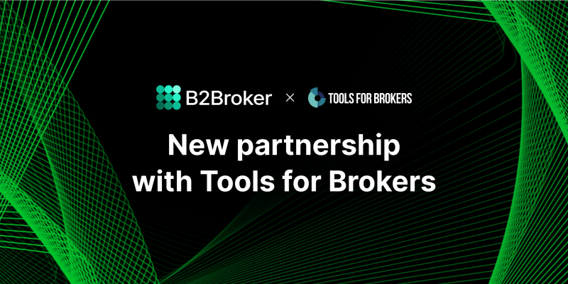 B2Broker Partners with Tools for Brokers for Advanced Liquidity Bridging