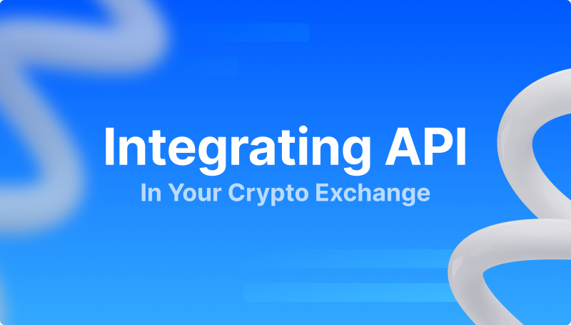 How to Integrate API Inside Your Crypto Exchange