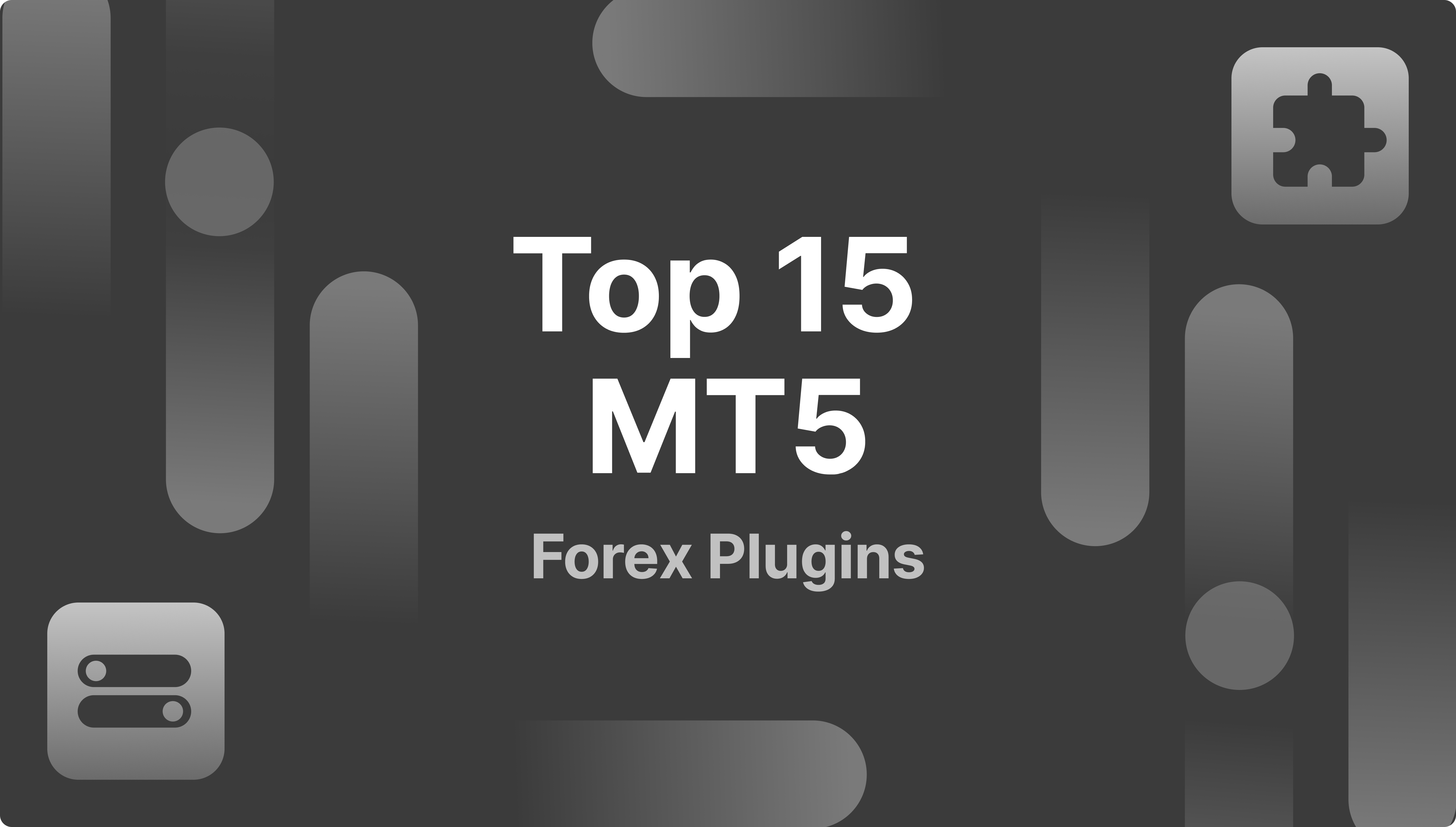 https://media.b2broker.com/app/uploads/2024/02/Top-15-MT5-Forex-Plugins.png