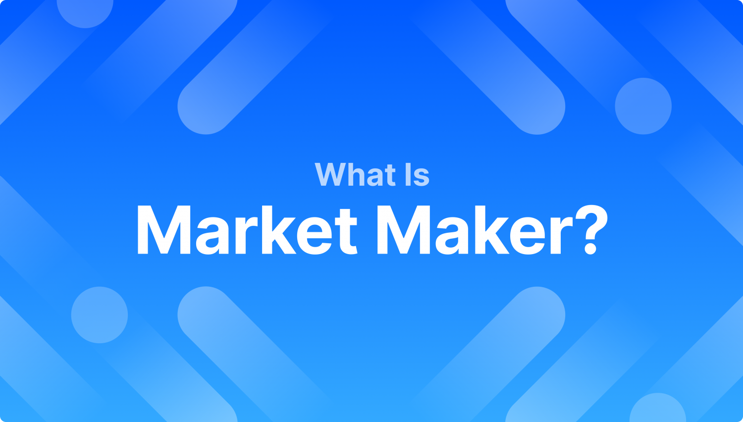 what-is-a-market-maker-evolution-functions-future-trends