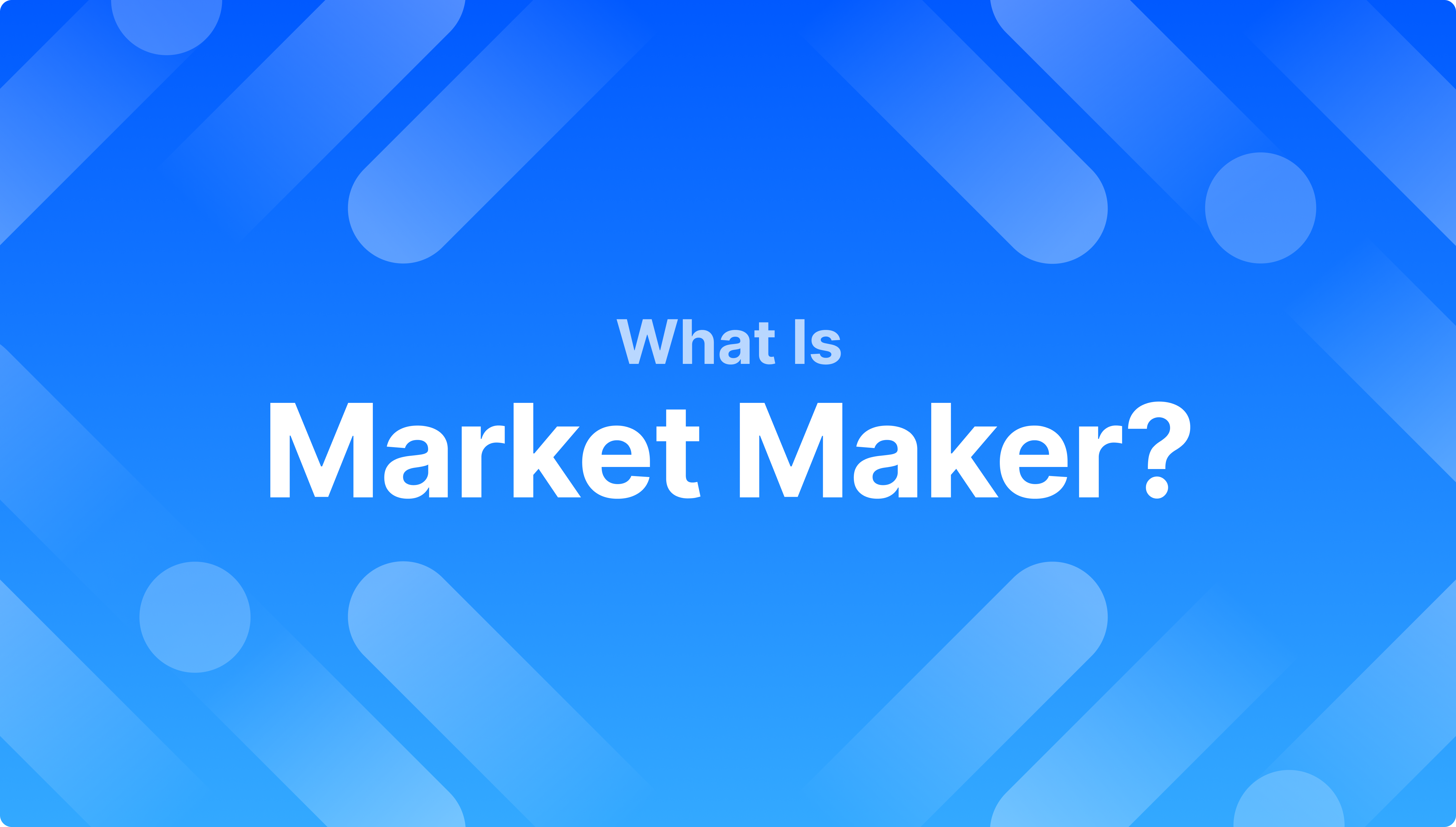 https://media.b2broker.com/app/uploads/2024/02/What-is-a-Market-Maker.png