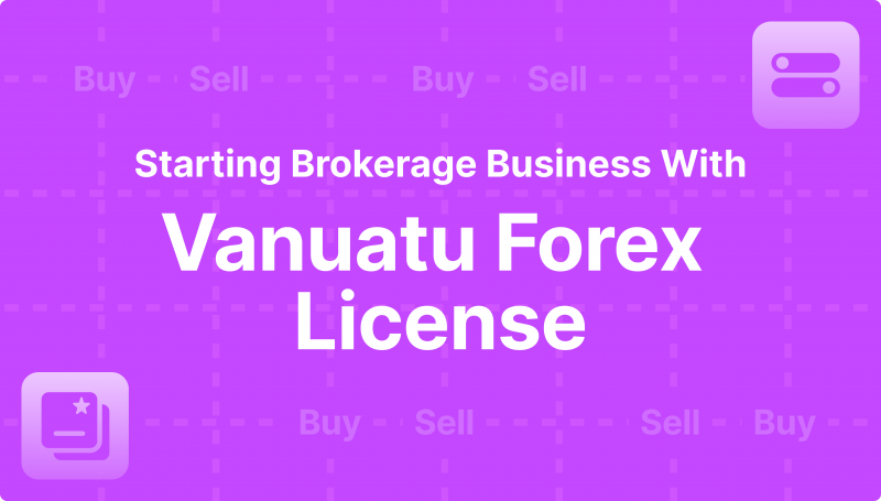 Getting a Vanuatu Forex License as a Forex Broker