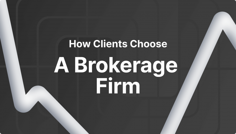 How Clients Choose a Brokerage Firm