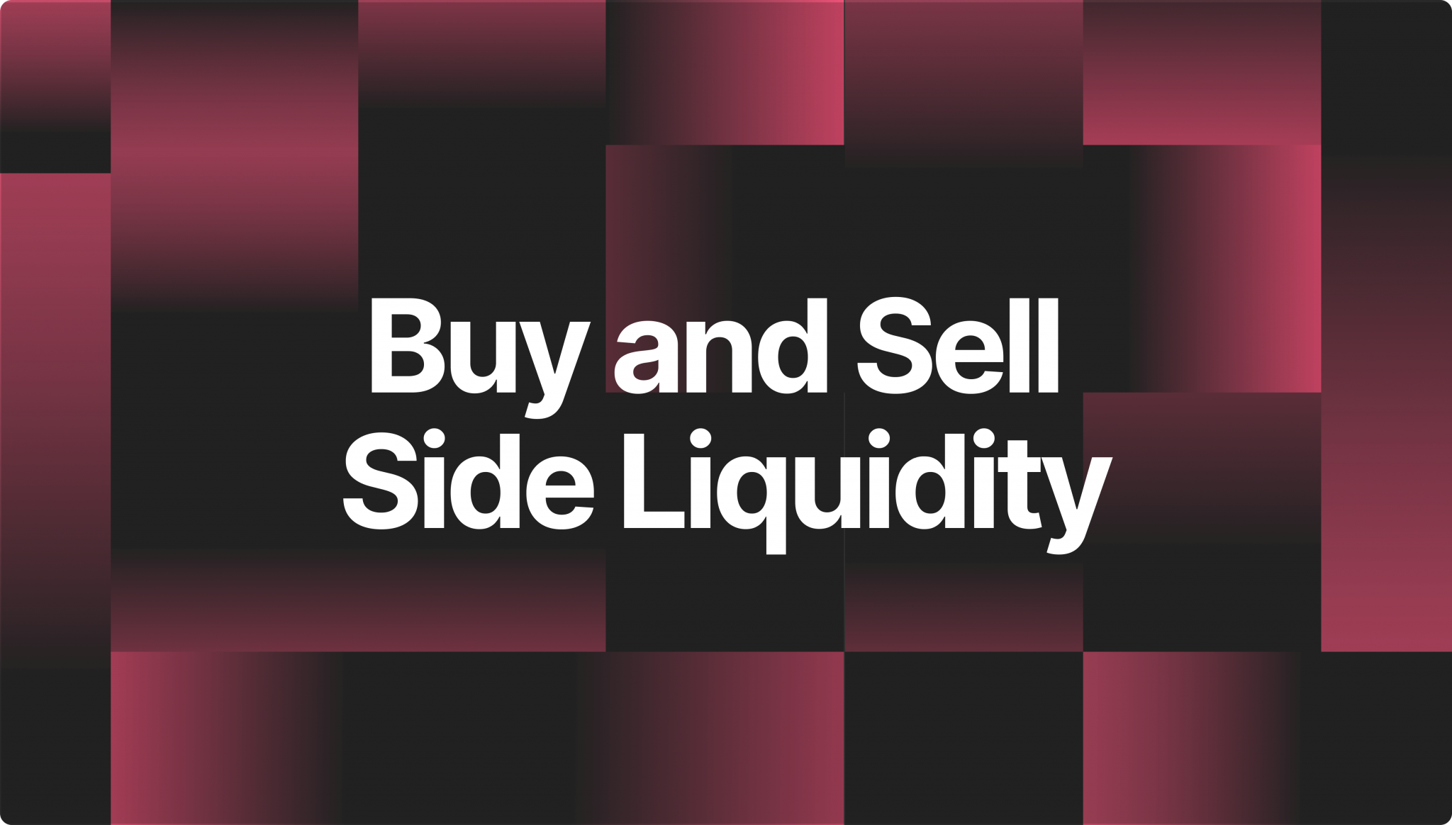 Buy Side Liquidity And Sell Side Liquidity in ICT Explained