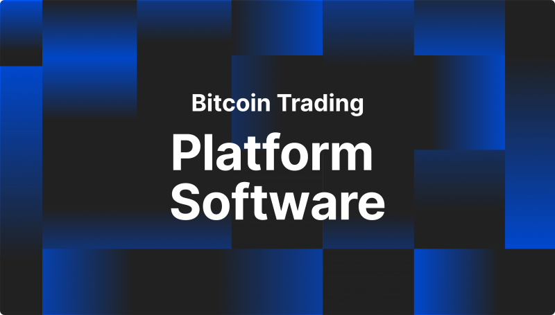 Things to Consider to Choose Bitcoin Trading Platform Software for a Business