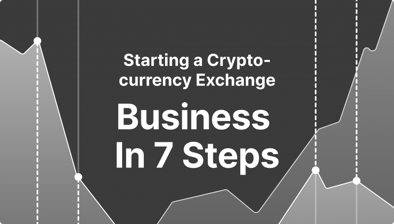 Basic Guidelines to Start a Cryptocurrency Exchange Business