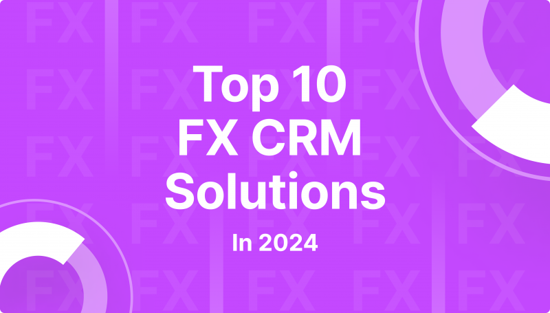 10 Best Forex CRM Software For Business In 2024