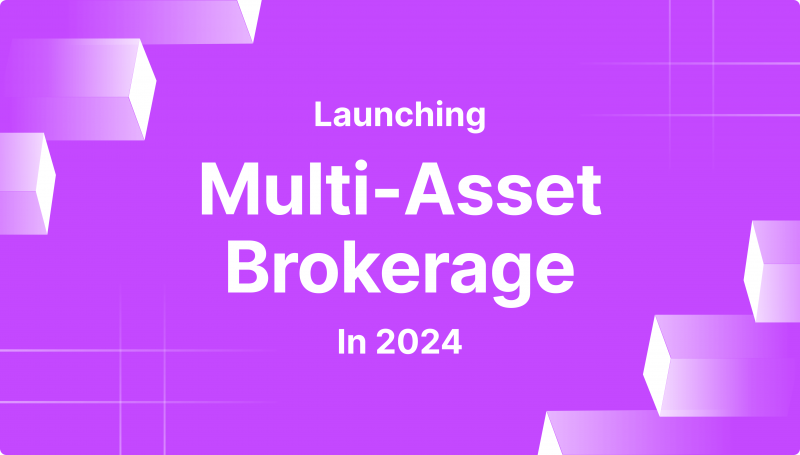 How to Start a Multi-Asset Brokerage in 2024