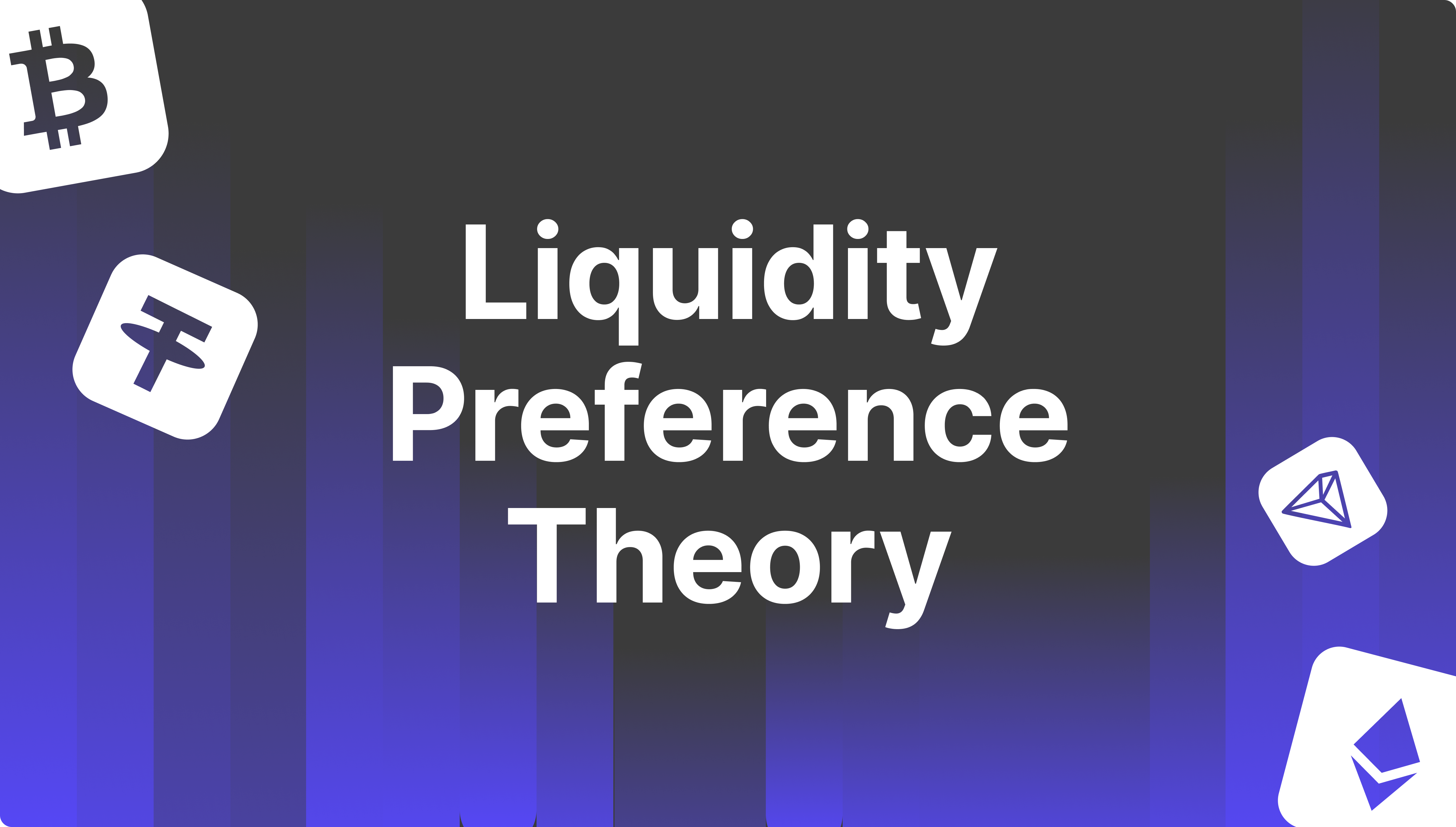 https://media.b2broker.com/app/uploads/2024/06/Liquidity-Preference-Theory.png