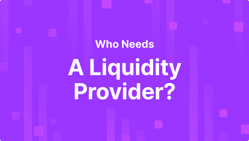 What Types of Businesses Need a Liquidity Provider in 2024?