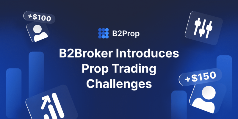 B2Broker Introduces B2Prop – Prop Trading Firm Turnkey Solution
