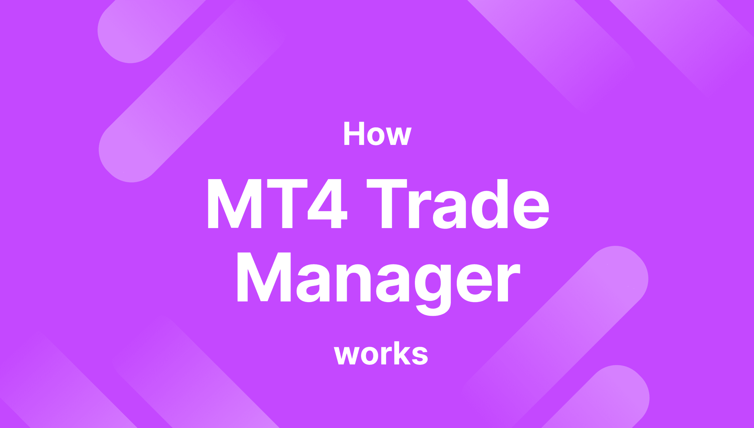 https://media.b2broker.com/app/uploads/2024/07/How-MT4-Trade-Manager-Works.png