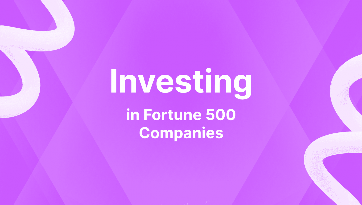Why You Shall Invest in Fortune 500 Companies - Complete Guide - B2Broker