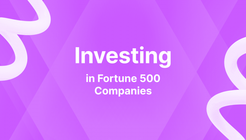 How to Invest in Fortune 500 Companies - Full Guide
