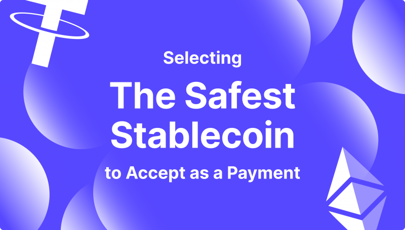 What is the Safest Stablecoin to Accept as Payment in 2024?
