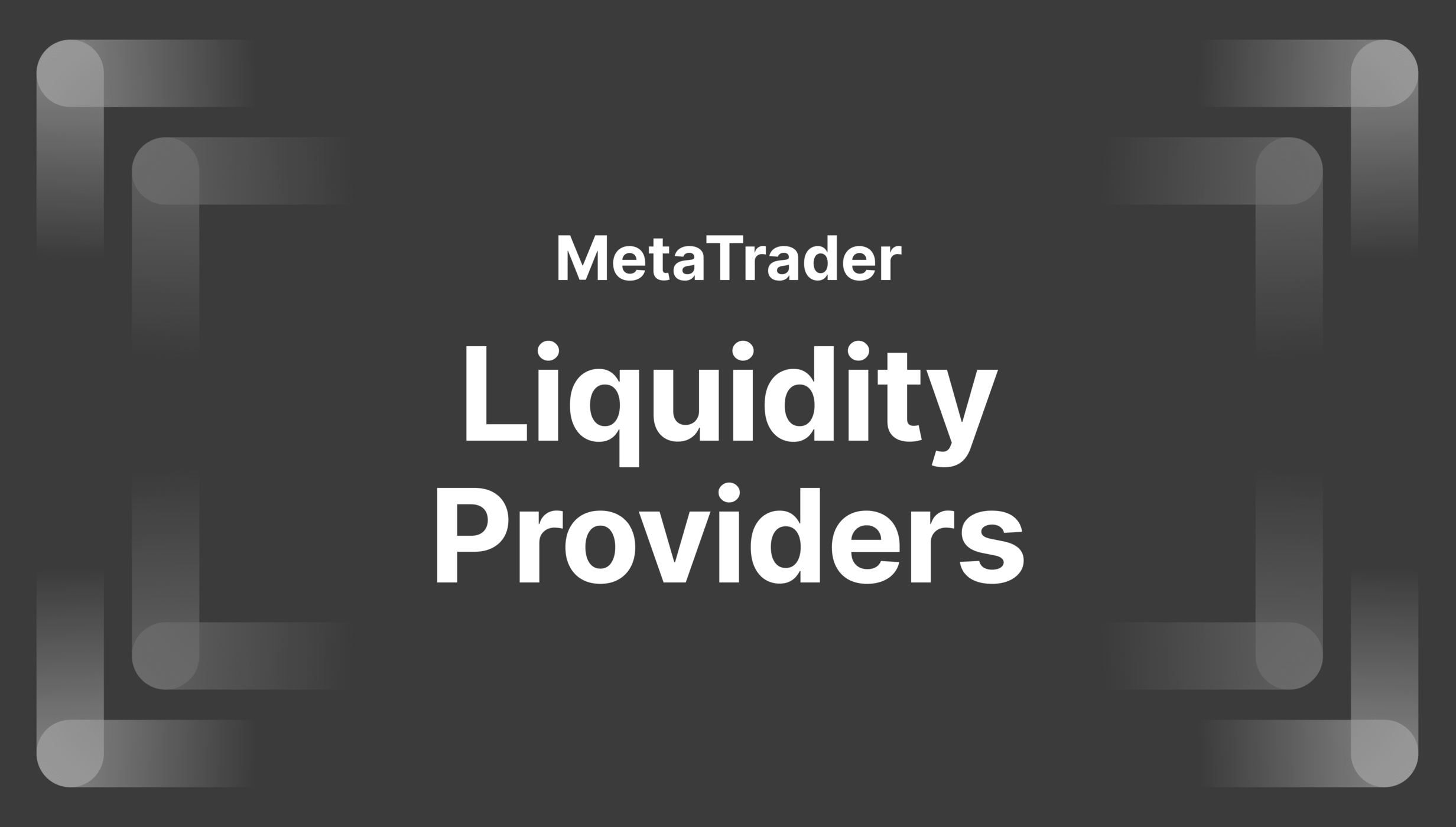 https://media.b2broker.com/app/uploads/2024/07/finding-MetaTrader-liquidity-providers.png