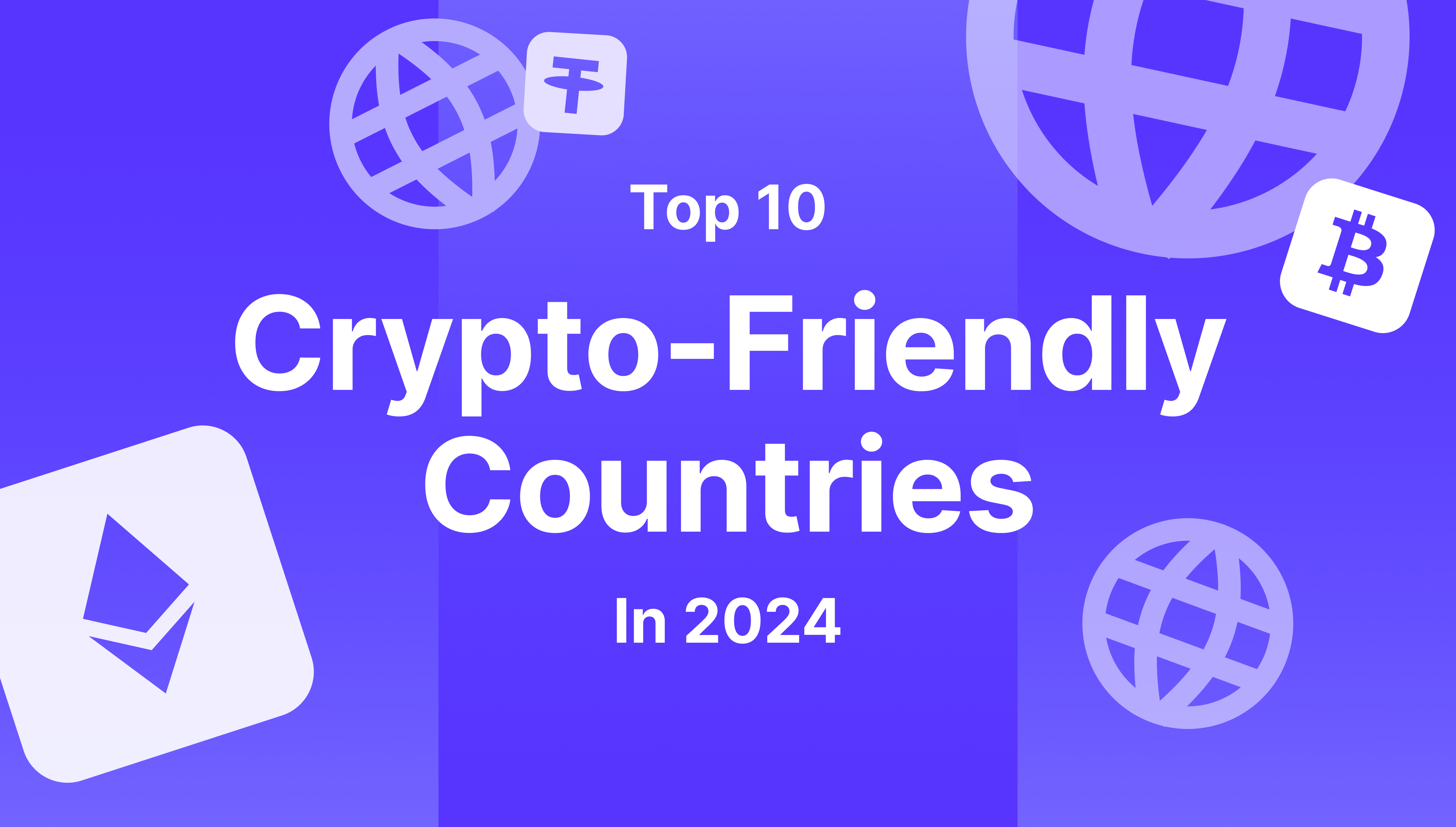 https://media.b2broker.com/app/uploads/2024/07/top-10-crypto-friendly-countries.png