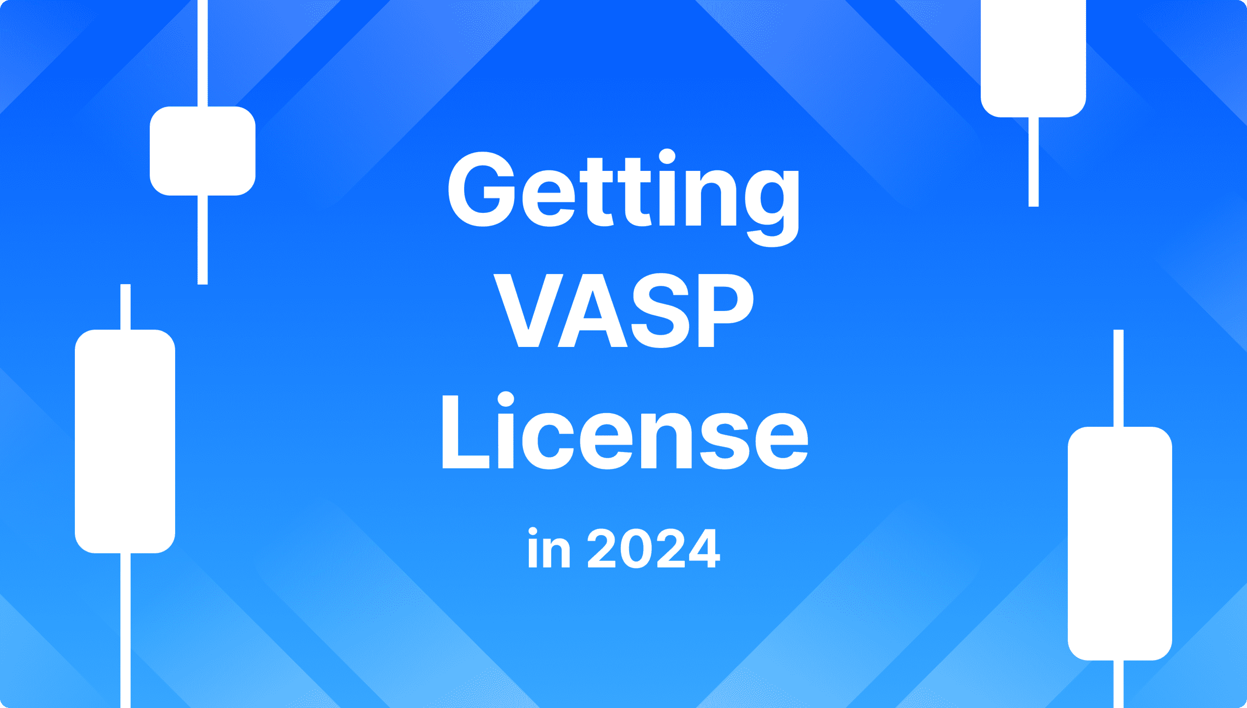 https://media.b2broker.com/app/uploads/2024/08/VASP-License-explained.png