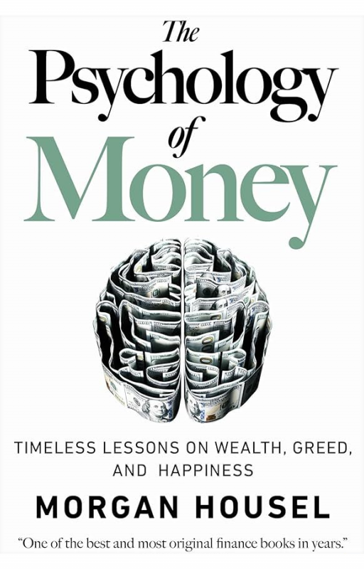 The Psychology of Money by Morgan Housel