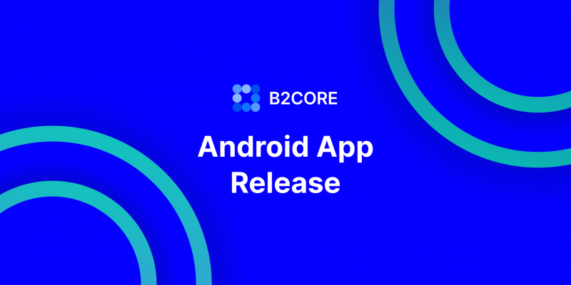 B2CORE Android App Release