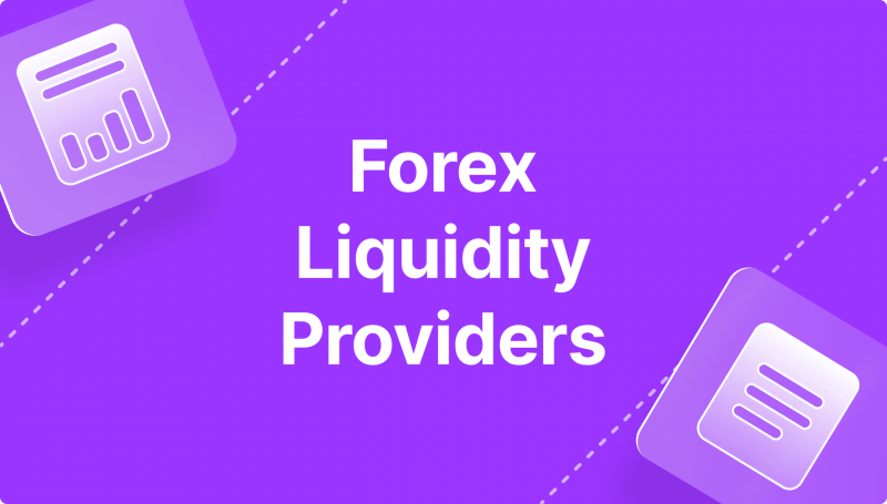 Forex Liquidity Provider — How & Where to Find the Best One?