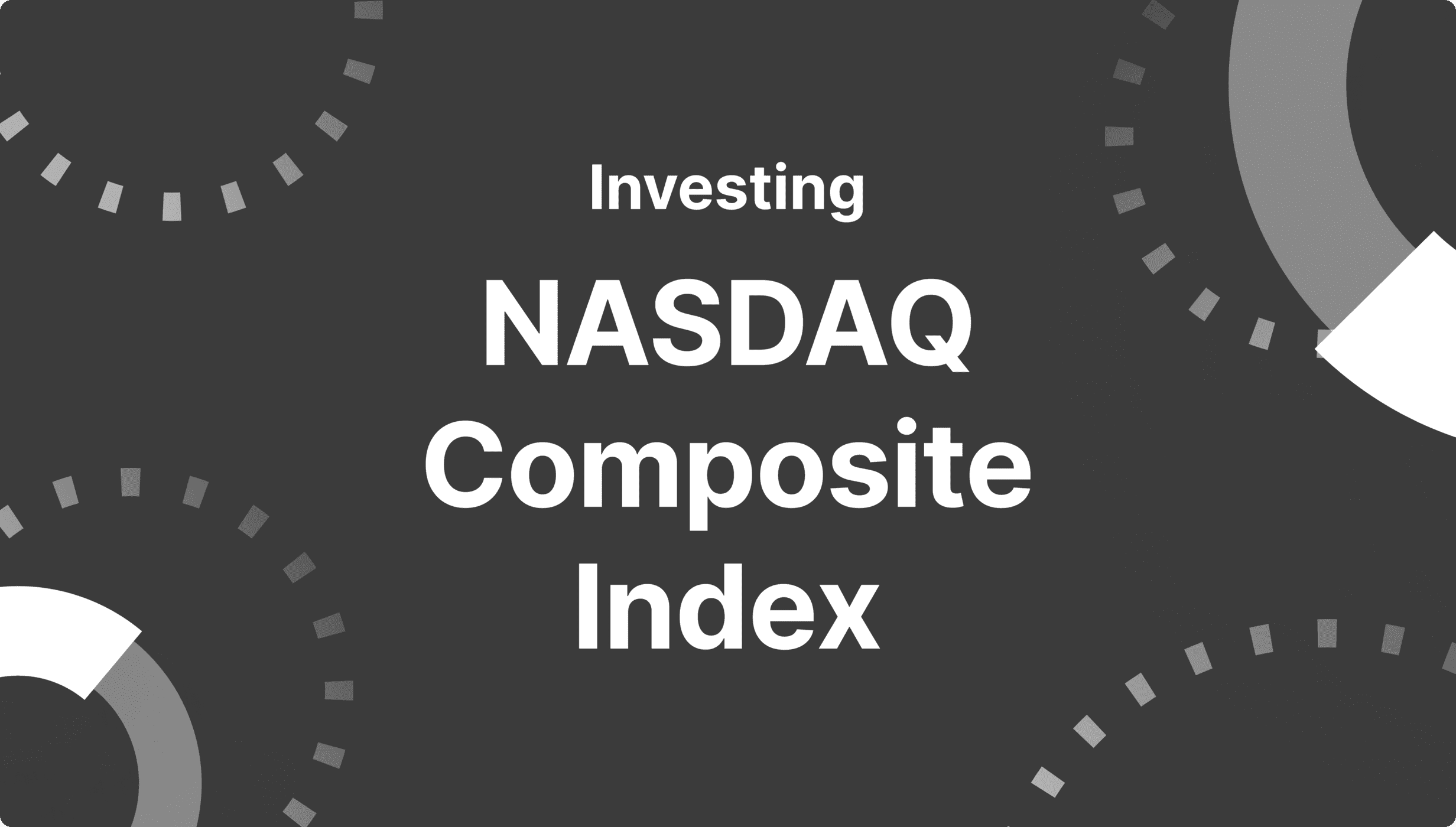 https://media.b2broker.com/app/uploads/2024/10/How-to-Invest-In-NASDAQ-Composite-Index.png