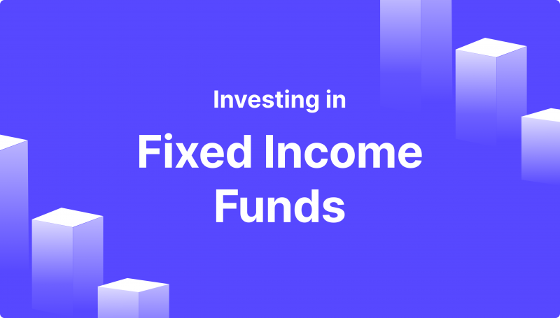 Fixed Income Funds for investment