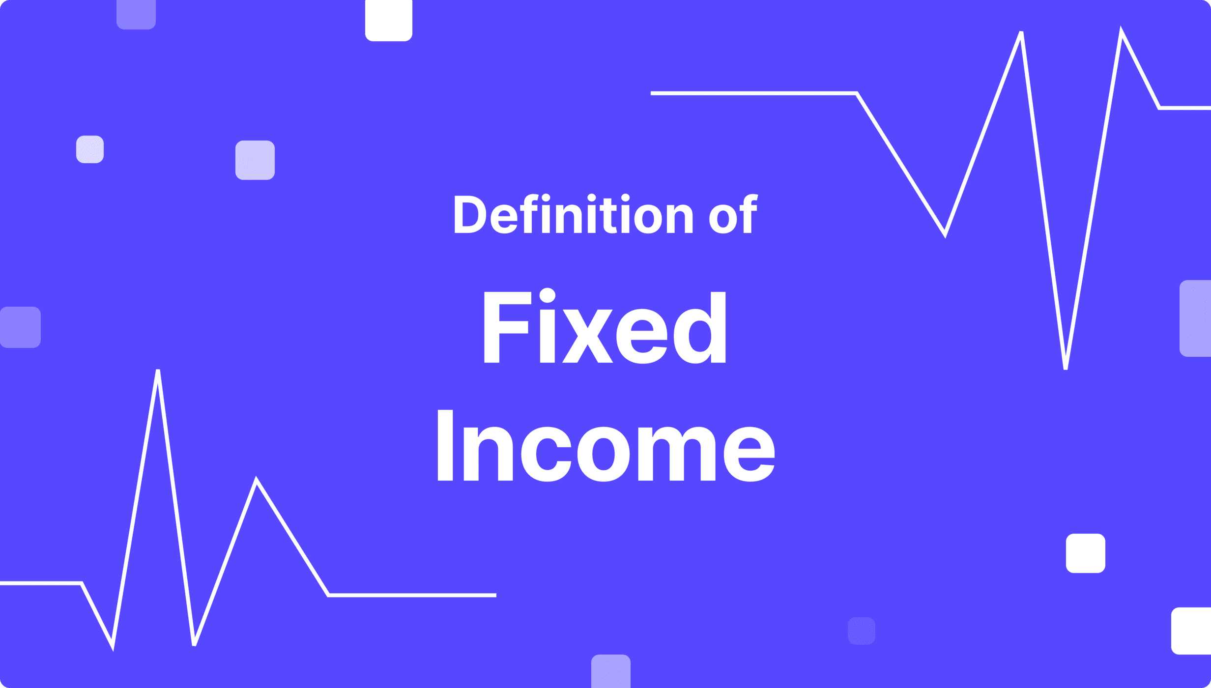 https://media.b2broker.com/app/uploads/2024/11/what-is-fixed-income.png