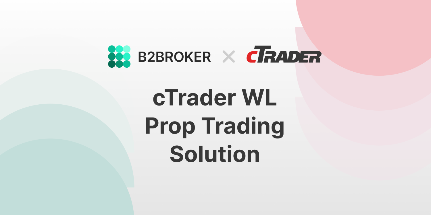 B2BROKER Releases cTrader White Label Prop Trading Solution