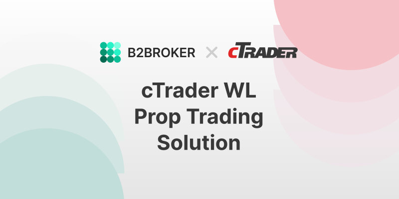 B2BROKER & cTrader White Label Prop Trading Solution