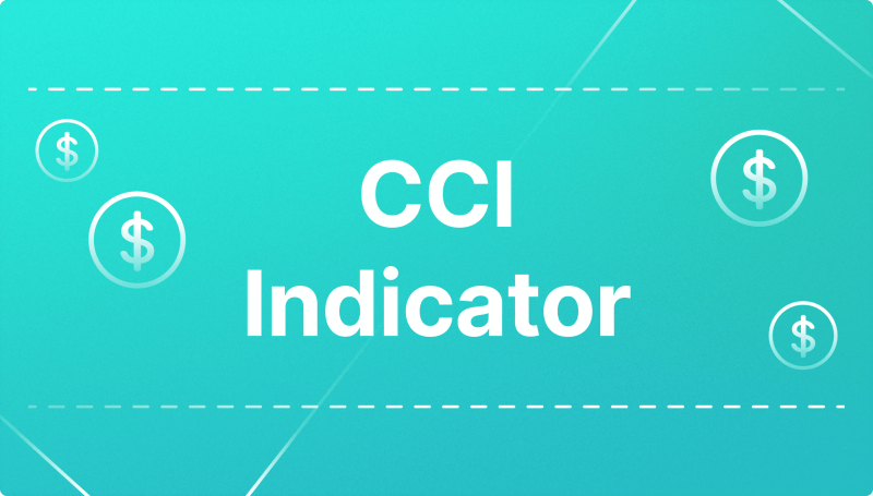 What is CCI Indicator and How to Use It in Trading?