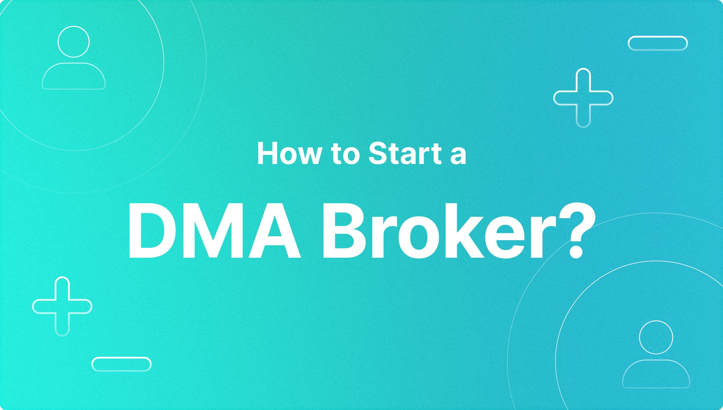 https://media.b2broker.com/app/uploads/2025/05/Start-a-DMA-Broker.png