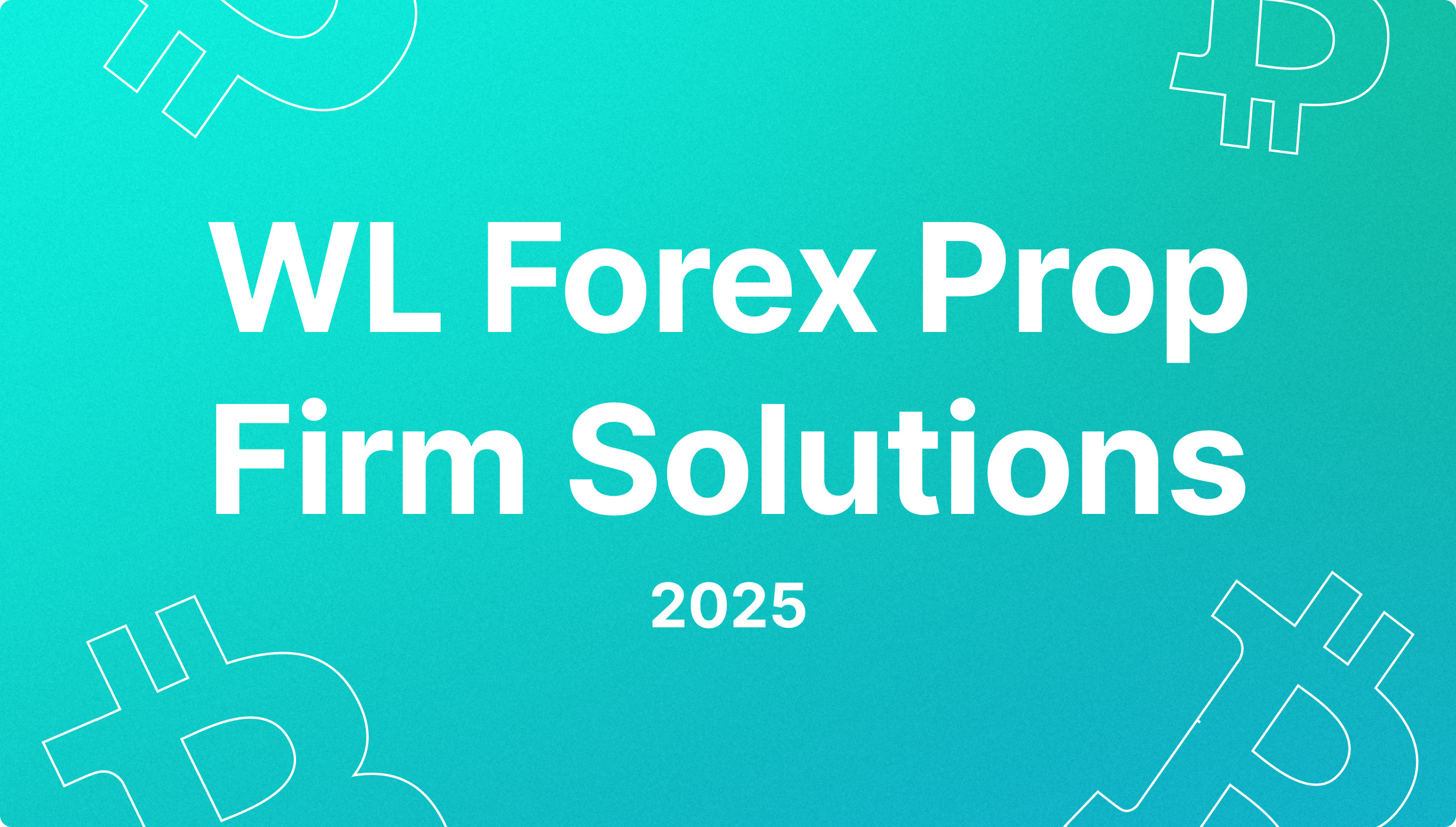 https://media.b2broker.com/app/uploads/2025/05/White-Label-Forex-Prop-Firm-Solution.png