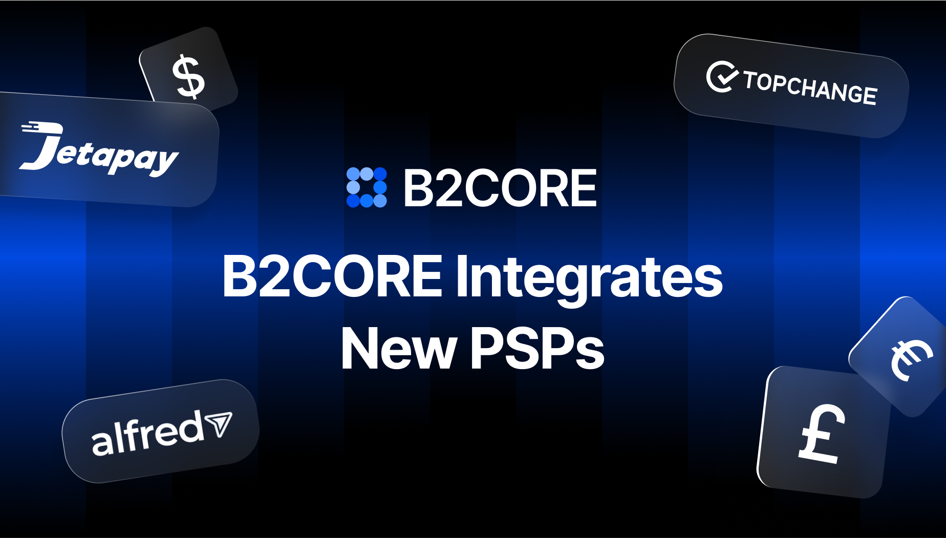 https://media.b2broker.com/app/uploads/2025/06/B2CORE-Integrates-new-PSPs.png
