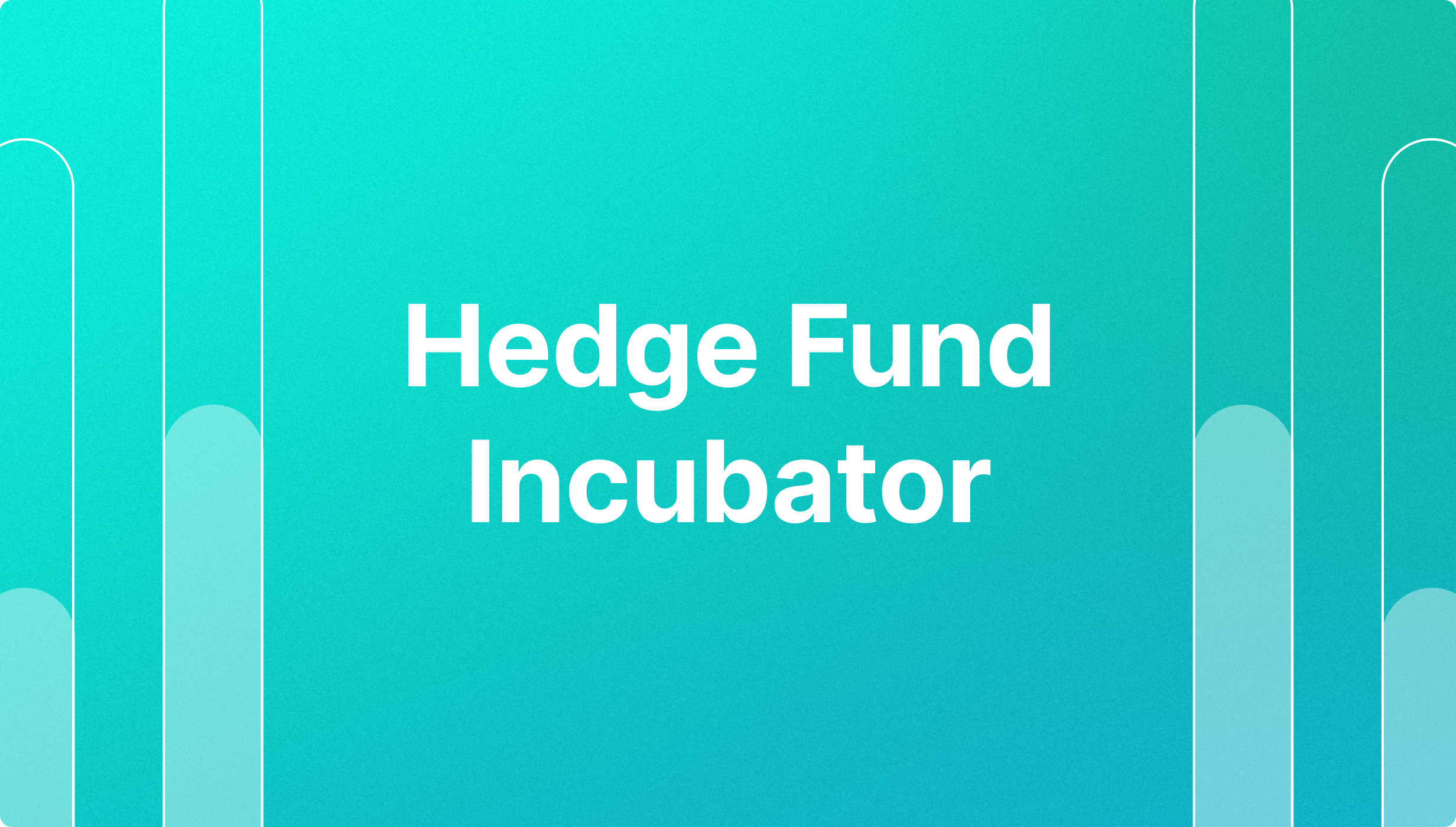 https://media.b2broker.com/app/uploads/2025/06/Hedge-Fund-Incubator.png